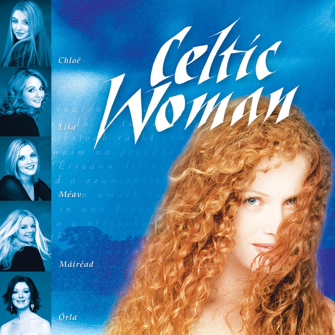 Celtic Woman On Pandora Radio Songs Lyrics